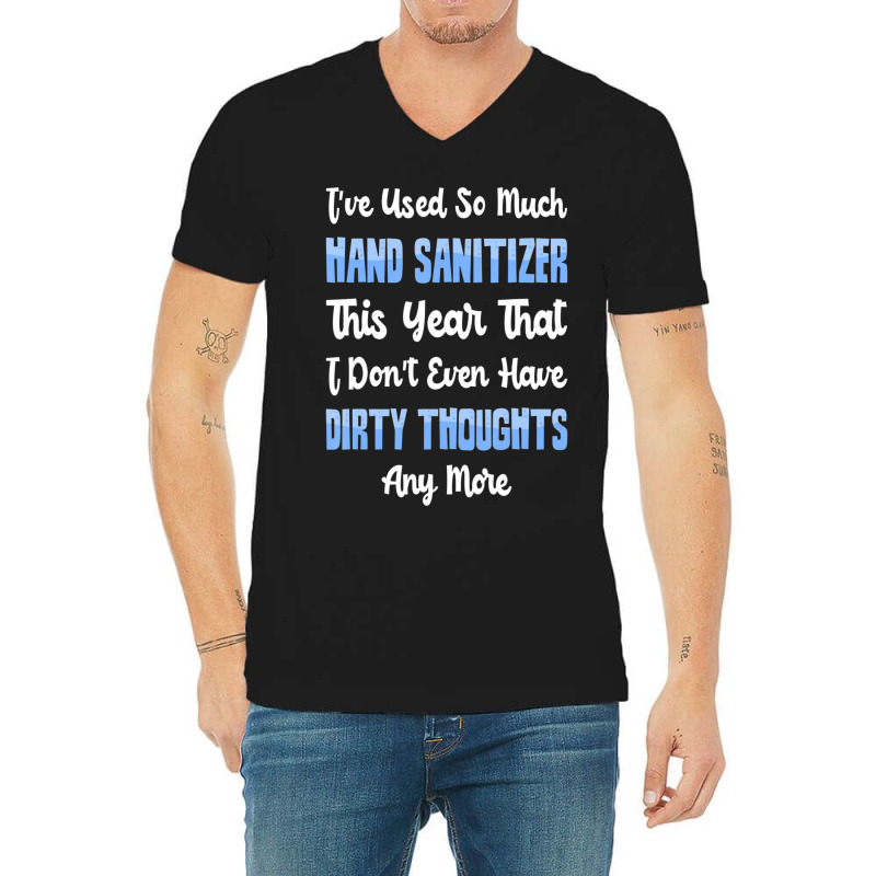 Trending Hand Sanitizer Vs Dirty Thoughts V-Neck Tee by Sierra Dennis | Artistshot