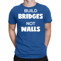 Donald Trump Build Bridges Not Walls   Retro T-shirt | Artistshot