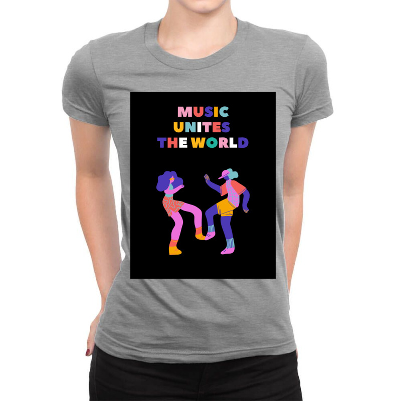 Music Unites The World Poster Ladies Fitted T-Shirt by ramindealyt | Artistshot