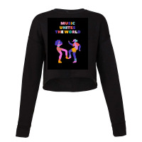 Music Unites The World Poster Cropped Sweater | Artistshot