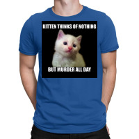 Kitten Thinks Of Nothing But Murder All Day Poster Travel T-shirt | Artistshot