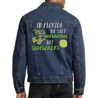 In Florida We Salt Margarita Not Sidewalks Winter Gift Shirt Men Denim Jacket | Artistshot