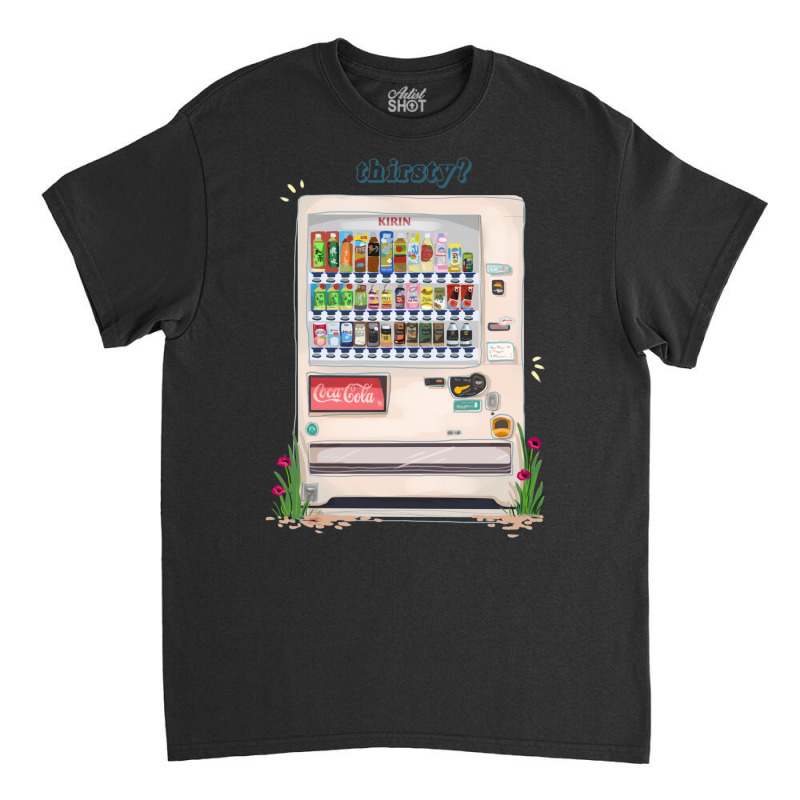 Japanese Vending Machine   Thirsty Classic T-shirt | Artistshot