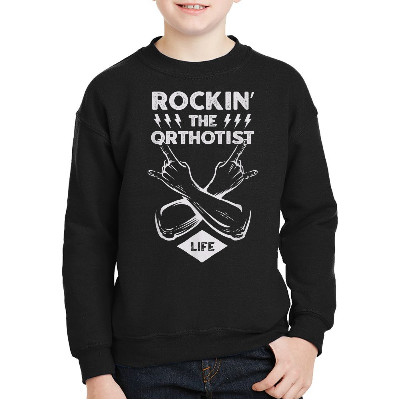 Rocking The Orthotist Life Funny Prosthetist Humor T Shirt Youth Sweatshirt by tawny4okburd | Artistshot