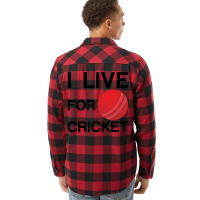 I Live For Cricket Flannel Shirt | Artistshot