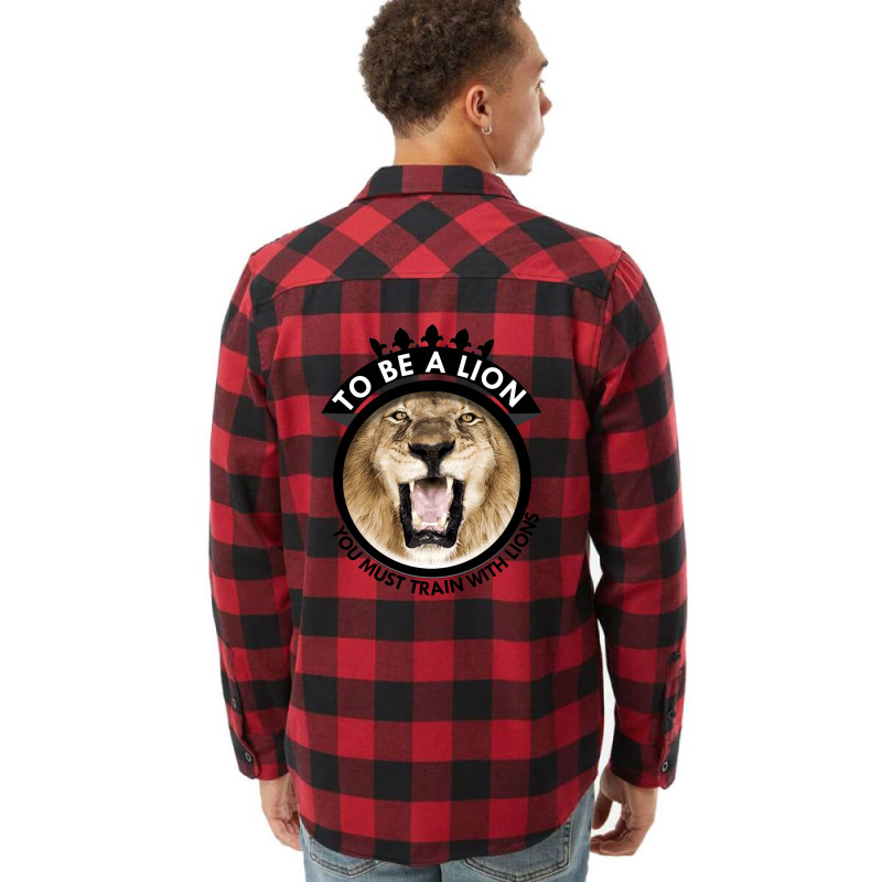 To Be A Lion Flannel Shirt | Artistshot