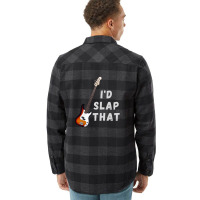 I'd Slap That Bass Guitar Flannel Shirt | Artistshot