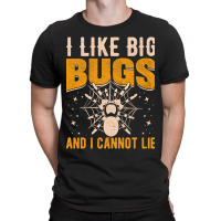 Hot Trend I Like Big Bugs And I Can't Lie Hairy Spider Tarantula Lover T-shirt | Artistshot