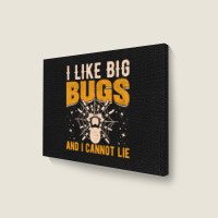 Hot Trend I Like Big Bugs And I Can't Lie Hairy Spider Tarantula Lover Landscape Canvas Print | Artistshot