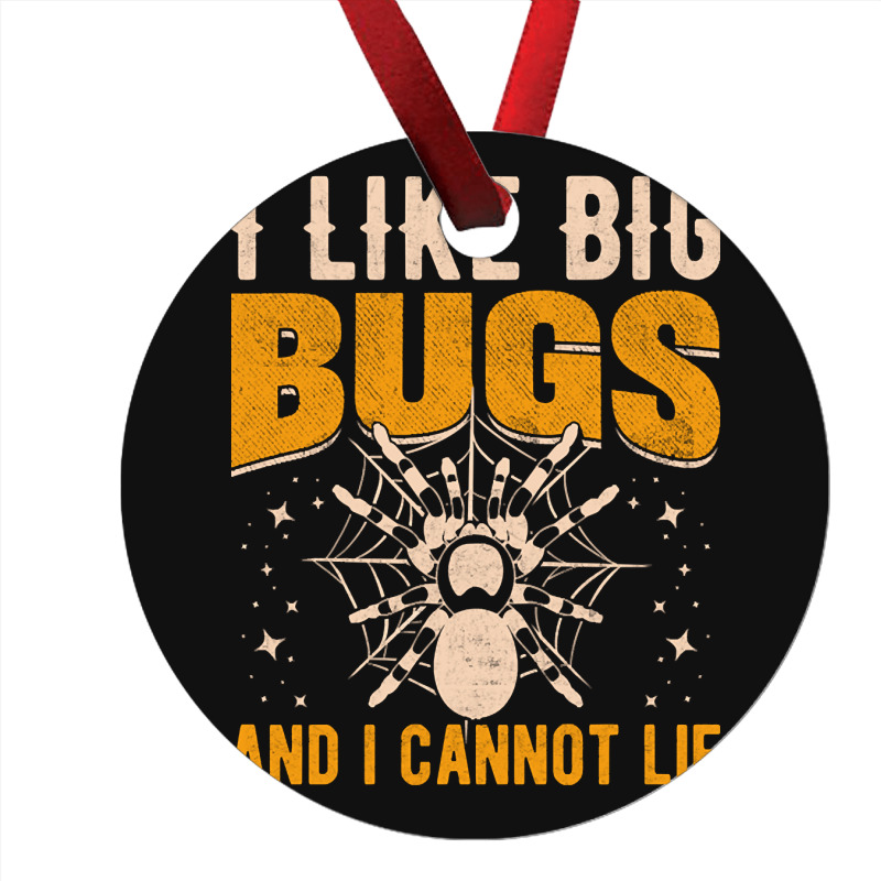 Hot Trend I Like Big Bugs And I Can't Lie Hairy Spider Tarantula Lover Ornament | Artistshot