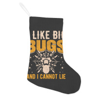 Hot Trend I Like Big Bugs And I Can't Lie Hairy Spider Tarantula Lover Holiday Stocking | Artistshot