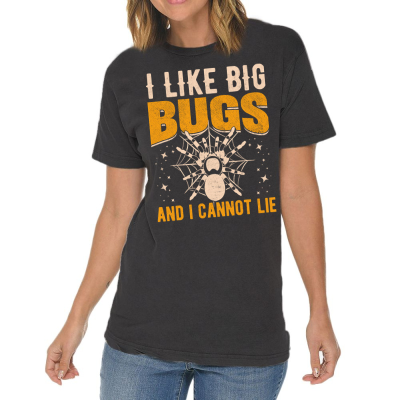 Hot Trend I Like Big Bugs And I Can't Lie Hairy Spider Tarantula Lover Vintage T-shirt | Artistshot