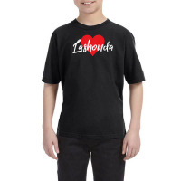 I Love Lashonda First Name Tshirt I Heart Named Youth Tee | Artistshot