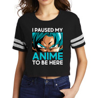 Limited Edition I Paused My Anime To Be Here (white Font) Scorecard Crop Tee | Artistshot