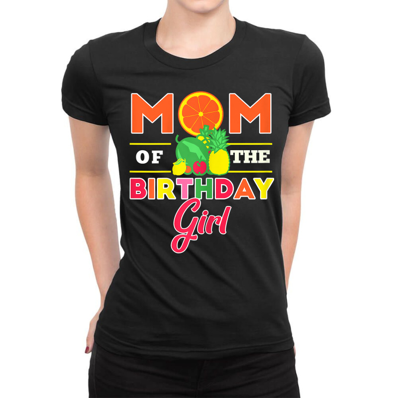 Womens Mom Of The Birthday Girl Twotti Fruity Theme Mommy Party T Shir Ladies Fitted T-Shirt by adam.troare | Artistshot