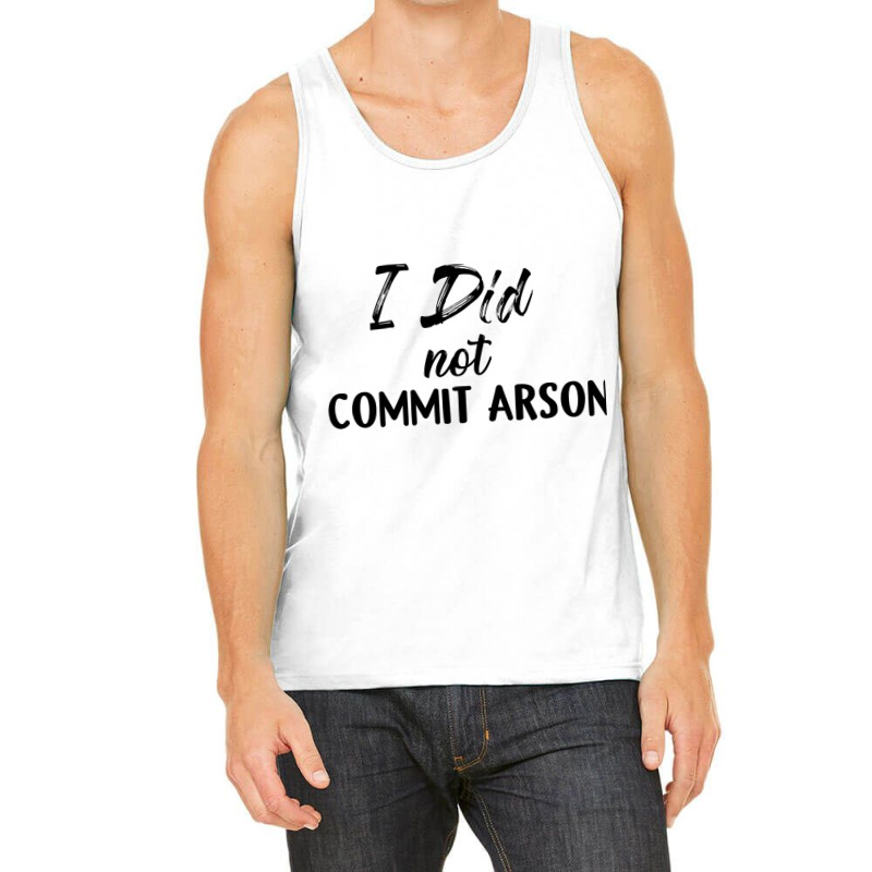 I Did Not Commit Arson Long Sleeve Tank Top | Artistshot