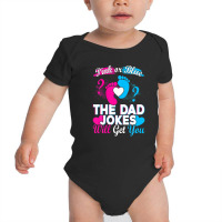 Mens Pink Or Blue The Dad Jokes Will Get You Baby Bodysuit | Artistshot