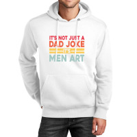 Mens It's Not Just A Dad Joke It's Men Art, Father Puns Dad Jokes Unisex Hoodie | Artistshot