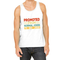 Mens Promoted From Normal Jokes To Dad Jokes Tank Top | Artistshot