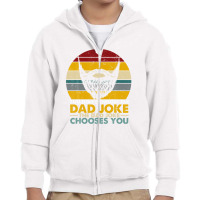 Mens You Don't Choose The Dad Joke The Dad Joke Chooses You Youth Zipper Hoodie | Artistshot