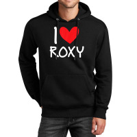 I Love Roxy Name Personalized Girl Woman Bff Friend Heart Unisex Hoodie | Artistshot