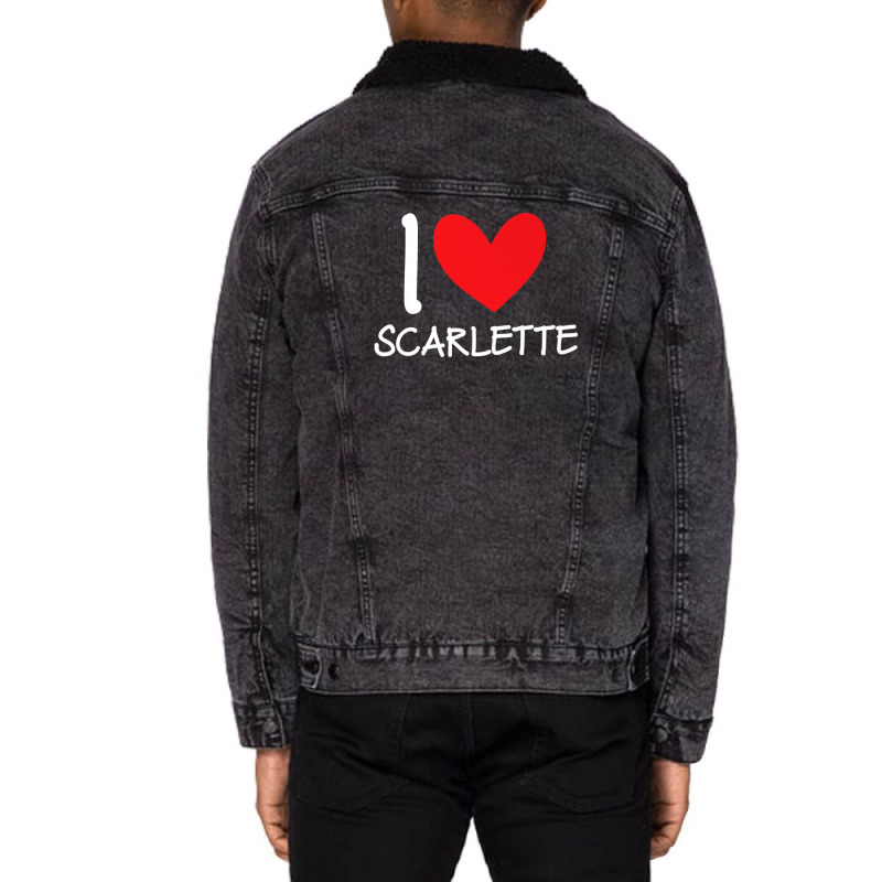 I Love Scarlette Name Personalized Girl Woman Bff Her Heart Unisex Sherpa-lined Denim Jacket | Artistshot