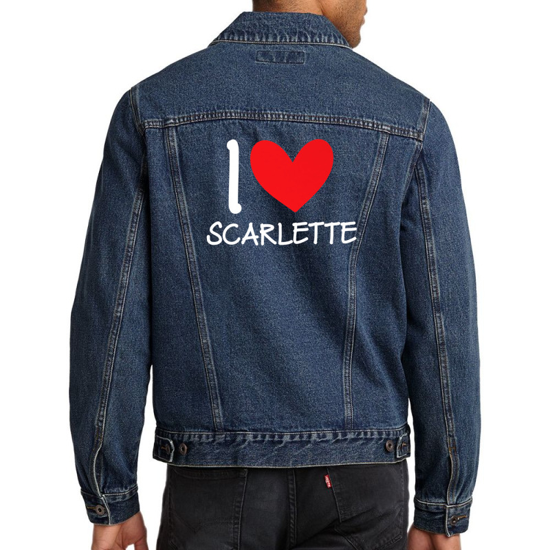 I Love Scarlette Name Personalized Girl Woman Bff Her Heart Men Denim Jacket | Artistshot