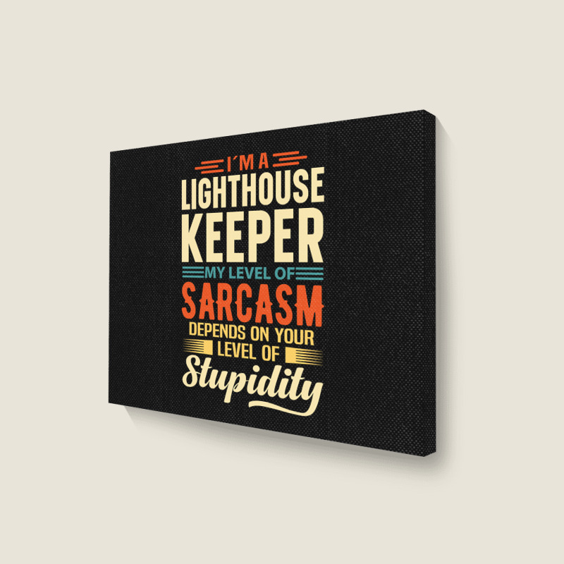 Trending I'm A Lighthouse Keeper Landscape Canvas Print | Artistshot