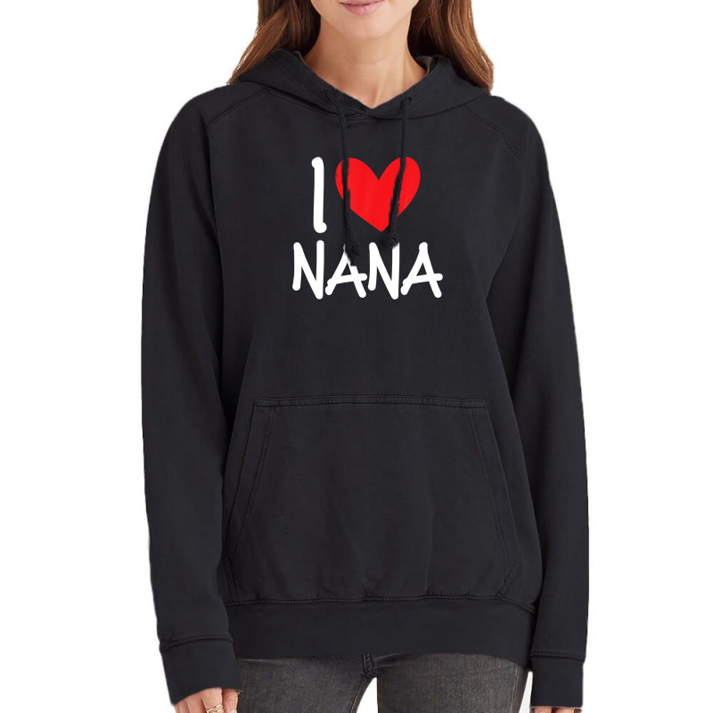 I Love Nana Name Personalized Girl Woman Bff Friend Heart Vintage Hoodie | Artistshot