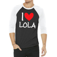 I Love Lola Name Personalized Girl Woman Bff Friend Heart 3/4 Sleeve Shirt | Artistshot