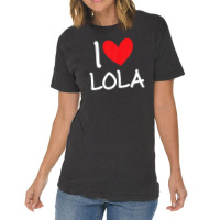 I Love Lola Name Personalized Girl Woman Bff Friend Heart Vintage T-shirt | Artistshot