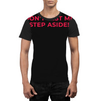 Dont Test Me Step Aside Gift  Tekken 1 Graphic T-shirt | Artistshot