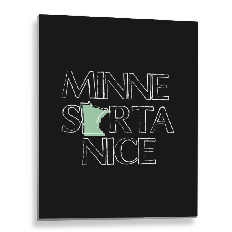 Trending Minnesorta Nice Mn Minnesota Metal Print Vertical | Artistshot