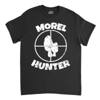 Hot Trend Mushroom Hunting Foraging Mycologist Morel Hunter-fhton Classic T-shirt | Artistshot