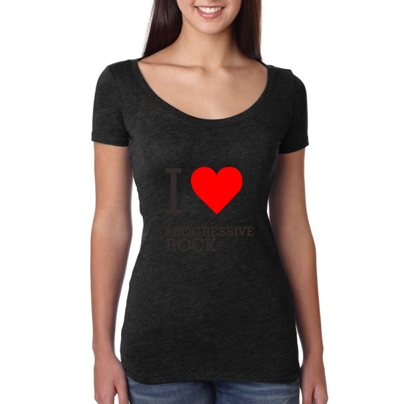 I Love Progressive Rock Women's Triblend Scoop T-shirt by DannyJones | Artistshot