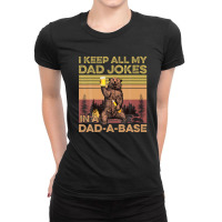 Fathers Day Dad Bod I Keep All My Dad Jokes In A Dad-a-base Ladies Fitted T-shirt | Artistshot