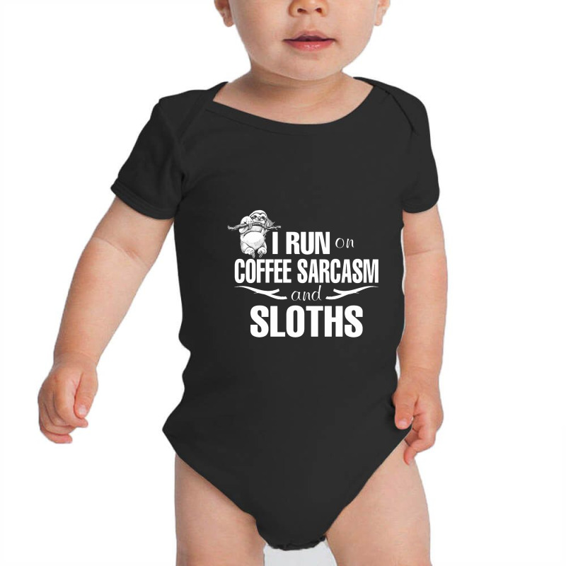 I Run On Coffee Sarcasm   Sloths Baby Bodysuit by hoainv | Artistshot