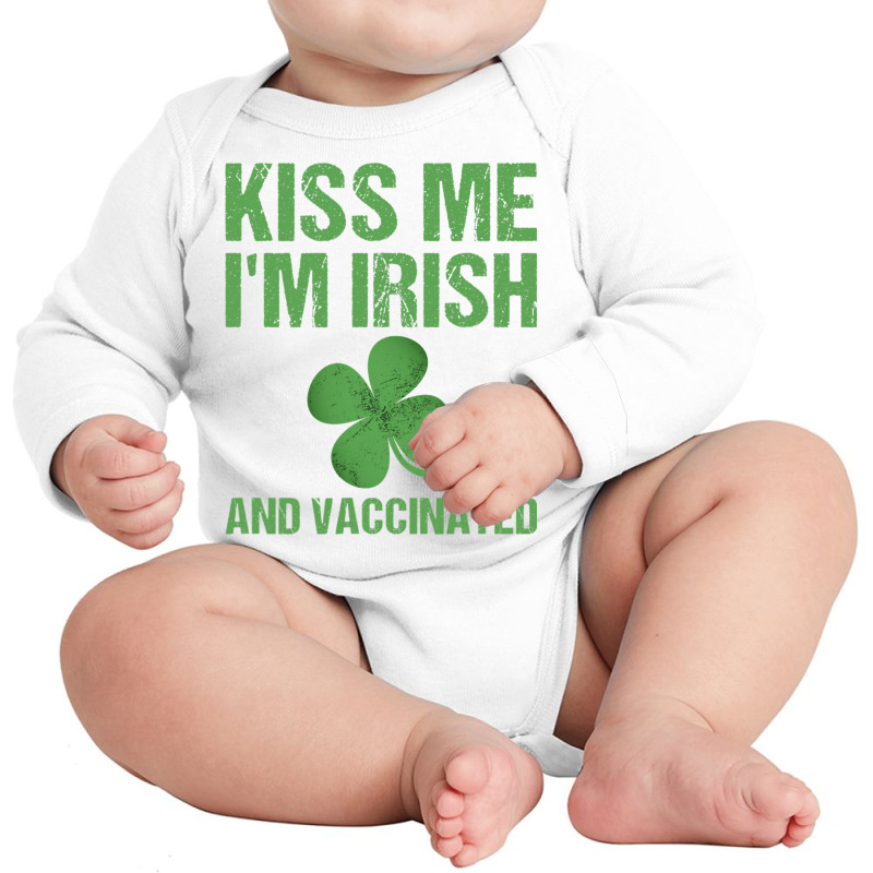 Kiss Me I M Irish And Vaccinated St Patricks Daygreen Long Sleeve Baby Bodysuit by Kenneth123 | Artistshot