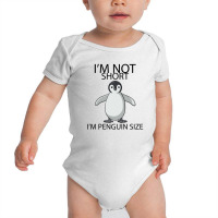 I'm Not Short I'm Penguin Size Baby Bodysuit | Artistshot