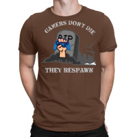 Gamers Dont The They Respawn Gift Idea Shirt Xmas Classic Tshirt Summe T-shirt | Artistshot