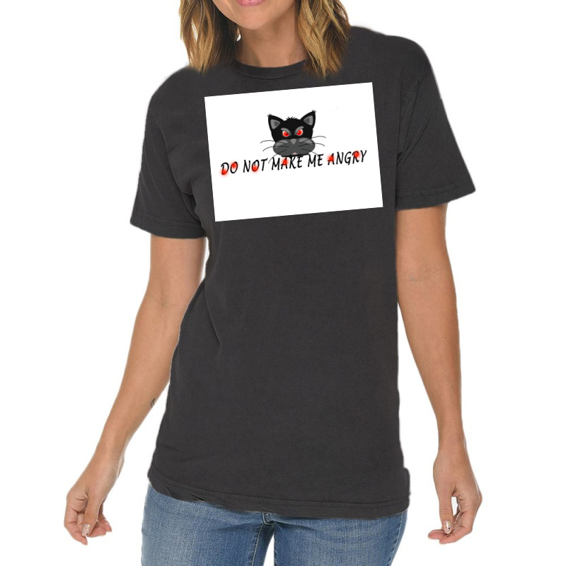 Do Not Make Me Angry Poster Cute Vintage T-shirt | Artistshot