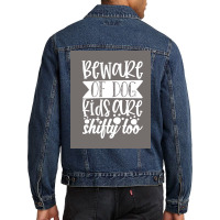 Dog Novelty Beware Of Dog Kids Are Shifty Too Poster Cool Men Denim Jacket | Artistshot