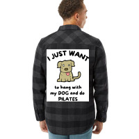 I Just Want To Hang With My Dog And Do Pilates Poster Vintage Flannel Shirt | Artistshot