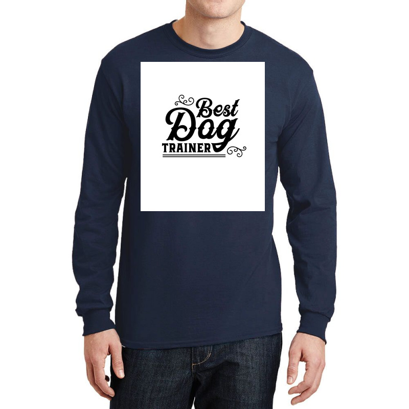 Dog Trainer Dog School Poster Music Quote Long Sleeve Shirts | Artistshot