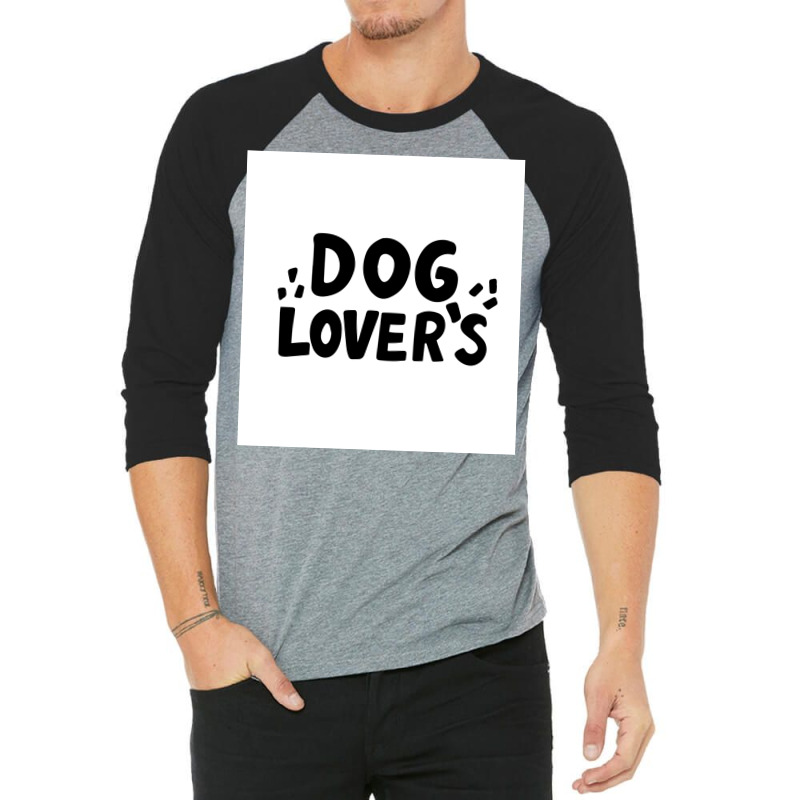 I Love Dogs Poster Stars Funny 3/4 Sleeve Shirt | Artistshot