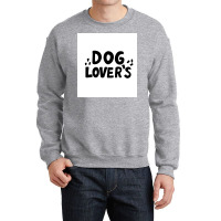 I Love Dogs Poster Stars Funny Crewneck Sweatshirt | Artistshot