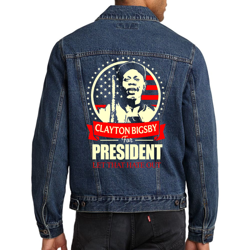 Clayton Bigsby For President Let That Hate Out Team S New   Green Men Denim Jacket | Artistshot