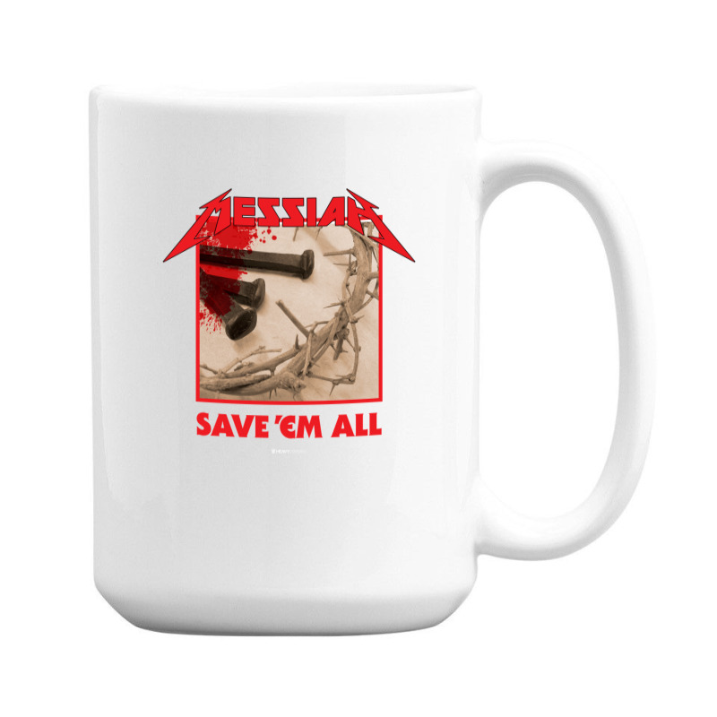 Messiah Save 'em All (heavy Crusade) 15 Oz Coffee Mug | Artistshot