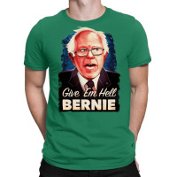 Give Em Hell Bernie   80s T-shirt | Artistshot