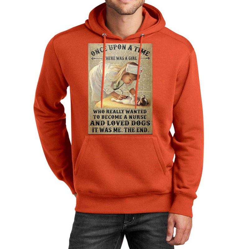 Girl Once Upon A Rime There Was A Girl Who Really Wanted To Become Nur Unisex Hoodie | Artistshot